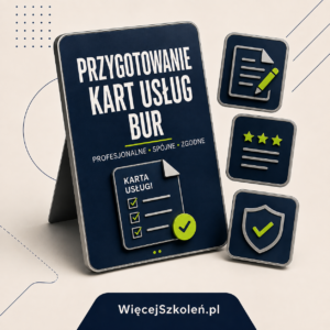 profesjonalne opracowanie karty usługi zgodnej z aktualnymi wymogami bur